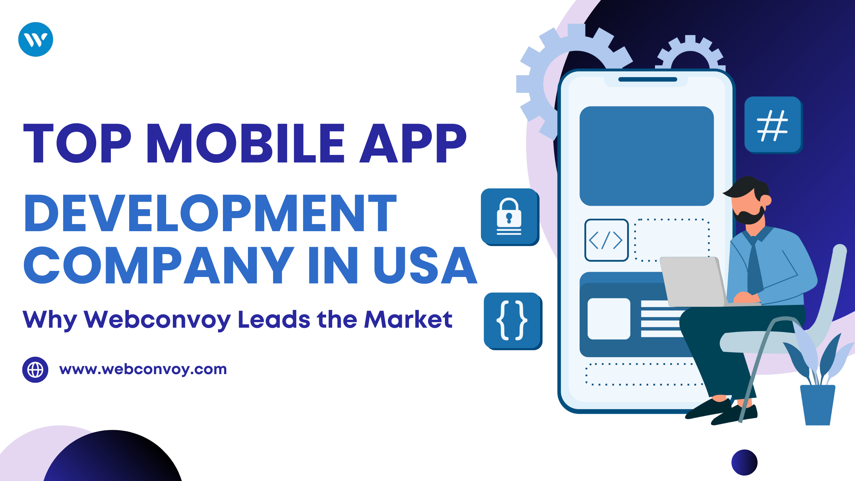 Top Mobile App Development Company in USA: Why WebConvoy Leads the Market